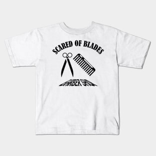 Scared Of Blades Kids T-Shirt